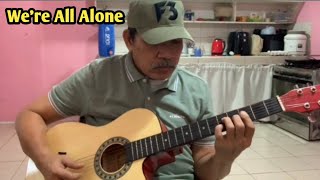 Were All Alone Cover song by JKC [upl. by Dex]