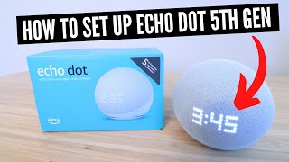 How To Set Up Amazon Echo Dot 5th Generation [upl. by Ynavoeg342]