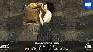 Hörbuch Die Büchse der Pandora von Frank Wedekind  Komplett  Deutsch [upl. by Eicam]