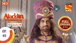 Aladdin  Ep 45  Full Episode  20th October 2018 [upl. by Refiffej]