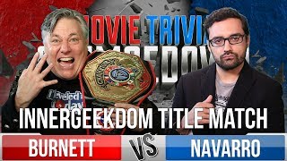 Movie Trivia Schmoedown  Innergeekdom Title Match  Robert Meyer Burnett Vs Hector Navarro [upl. by Jackelyn647]