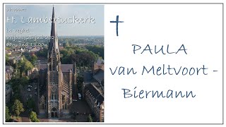 H Lambertuskerk in Veghel 26 juli 2024 uitvaart PAULA van MELTVOORT  BIERMANN  Aanvang 1300u [upl. by Troyes485]