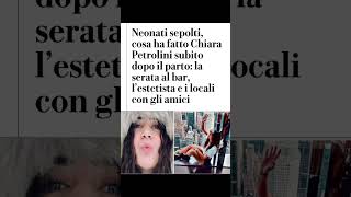 Chiara Petrolini il parto da sola poi lestetista e la vineria con il fidanzato notizie cronaca [upl. by Inavihs]