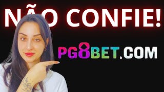 PG8 BET É Confiável PG8 BET APOSTAS PG8 BET COMO CADASTRAR PG8 BET é BOA PG8 BET PAGA MESMO [upl. by Lhok701]