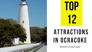 Top 12 Best Tourist Attractions in Ocracoke North Carolina [upl. by Sulohcin632]