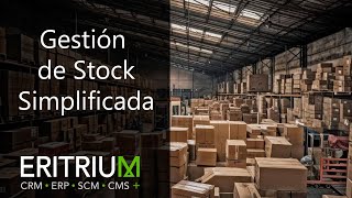 Gestión de Stock Simplificada en ERITRIUM 2024 [upl. by Noraed]