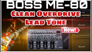 Boss ME80 Patches Clean Overdrive Lead Tone Settings [upl. by Eulaliah377]