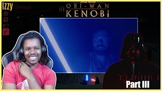 S1 Episode 3 Part III  ObiWan Kenobi Official Series Reaction  IzzyReviews [upl. by Clea]