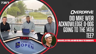 Did Mike Weir acknowledge ODog going to the 14th tee  OverDrive  June 8th 2023  Part 2 [upl. by Analem523]