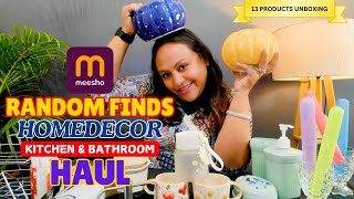 Meesho Random Finds Haul  Meesho Homedecor Kitchen amp Bathroom Haul  13 Live Products Unboxing [upl. by Norag430]