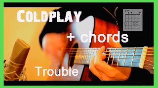 Coldplay  Trouble   CHORDS [upl. by Naired205]