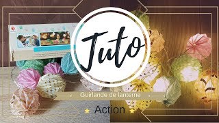 Tutoriel guirlande de Lanterne de Action [upl. by Tedra466]