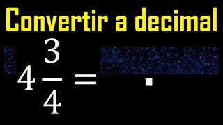 4 enteros 34 a decimal  Convertir fracciones mixtas a decimales  Fraccion mixta a decimal [upl. by Magdaia]