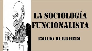 Sociología Funcionalista  Emilio Durkheim [upl. by Nore]