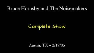 Bruce Hornsby  Complete Show AUDIO  Austin TX  21905 [upl. by Quincy754]