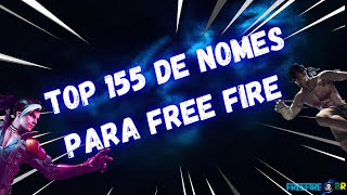 NOMES PARA FREE FIRE 155 DICAS COM 3 E 4 LETRAS TOPS 1 [upl. by Cynthea748]