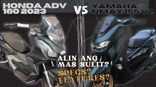 Honda ADV 160 2023 vs Yamaha NMAX V2 2023 Alin ang mas sulit SPECSFEATURES COMPARISON [upl. by Alfons]