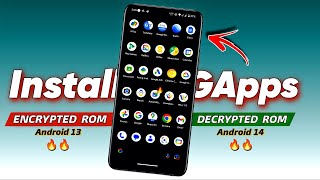 How to Install GApps on Any Android 13 amp Android 14 Custom ROM  Encrypted amp Decrypted ROM [upl. by Einwahs]