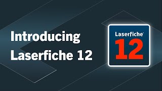 What is Laserfiche 12 The Future of Document Management [upl. by Eudosia]