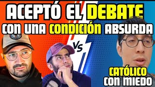 CATÓLICO AGRANDADO ACEPTA DEBATE con una CONDICIÓN ABSURDA [upl. by Brom170]