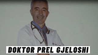 Kenga e Doktor Prel Gjeloshit [upl. by Semyaj]