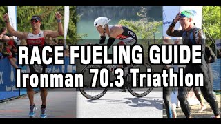 Ironman 703 Triathlon Race Fueling Guide [upl. by Hays]