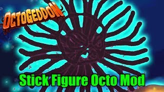 STICK FIGURE OCTOGEDDON MOD  Octogeddon Modded  Hes so pretty [upl. by Maurice56]