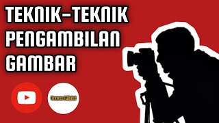 Teknik Pengambilan Gambar atau Video By Muhammad Fauzan Aditama [upl. by Vite]