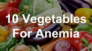 10 Vegetables For Anemia  Best Foods For Anemia [upl. by Smith]