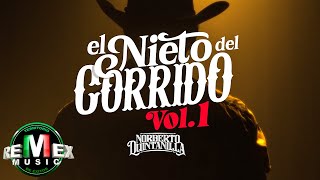 Norberto Quintanilla  El Nieto Del Corrido Vol 1 Full Video [upl. by Four386]