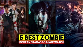 5 Best Zombie Horror KDramas to BingeWatch Right Now [upl. by Uy]