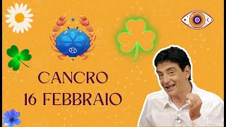 Cancro ♋️ Venerdì 16 Febbraio 🔮 Oroscopo Paolo Fox  Problemino finanziario [upl. by Kissner]