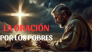 Oración por los más necesitados  Dios es mi Guía [upl. by Lsiel]