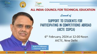 Launch of AICTE Support to Students for Participating inCompetition Abroad SSPCA Scheme [upl. by Ogram553]