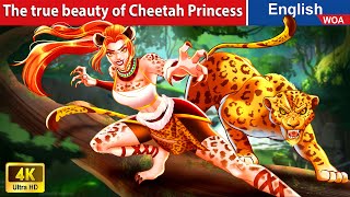 The true beauty of Cheetah Princess 🐯 Princess Cartoons🌛Fairy Tales New Story WOAFairyTalesEnglish [upl. by Yi]