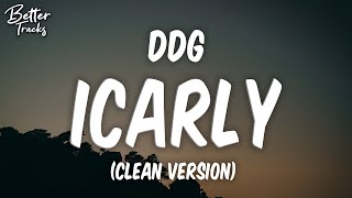 DDG  ICarly Freestyle Clean 🔥 ICarly Clean [upl. by Idnahs]