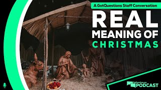 What is the true meaning of Christmas Why do Christians celebrate Christmas  Podcast Episode 184 [upl. by Artinahs]