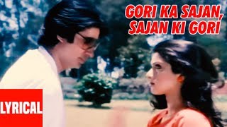 Gori Ka Sajan Sajan Ki Gori Lyrical Video  Aakhree Raasta  Amitabh Bachchan Sridevi [upl. by Lemor]