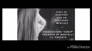 COMIP  Associazione Figli di Genitori con Disturbi Psichici le testimonianze dei figli [upl. by Noseimaj58]