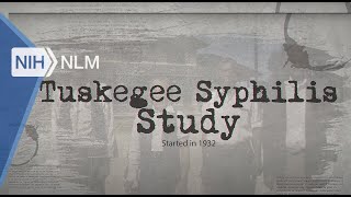 NLM’s Collection on the US Public Health Service Syphilis Study at Tuskegee [upl. by Willock564]