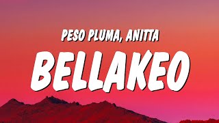 Peso Pluma Anitta  BELLAKEO LetraLyrics [upl. by Latt]