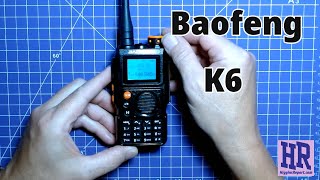 Baofeng K6 Overview [upl. by Asiat]