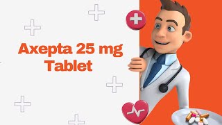 Axepta 25 mg Tablet [upl. by Thorn885]