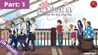 Anohana EXPLAINED in Hindi PART 1  Ano hi mita hana no namae wo boku wa shiranai [upl. by Aliuqaj]