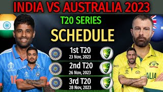 India vs Australia T20 Series 2023  All Matches Full Schedule  T20 Series Fixtures IND vs AUS [upl. by Ahsiyn]