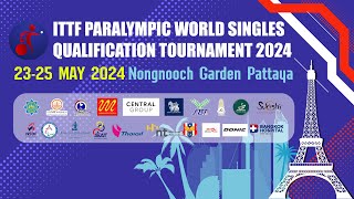 LIVE  T6  Day 3  ITTF Paralympic World Qualification Tournament 2024 [upl. by Oecam]