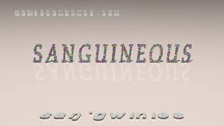 sanguineous  pronunciation [upl. by Towers]