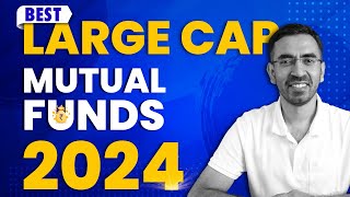 Finology Best Mutual Funds in India 2024  Large Cap Mutual Fund [upl. by Debbra250]