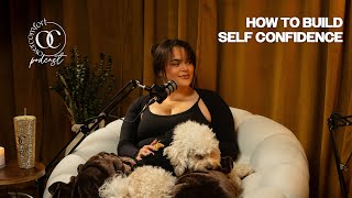 S3 EP23 How To Build Self Confidence [upl. by Aoh922]