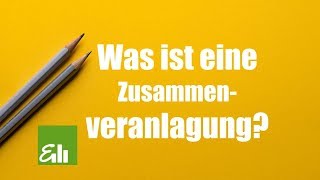 Was ist eine Zusammenveranlagung Steuern verstehen [upl. by Inail]